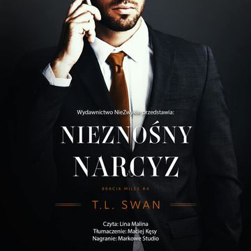 Nieznośny narcyz. Bracia Miles. Tom 4 audiobook, T.L. Swan