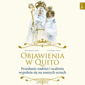 Objawienia w Quito audiobook, Agnieszka Gracz, Małgorzata Pabis