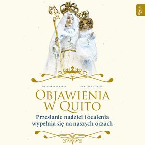 Objawienia w Quito, Agnieszka Gracz, Małgorzata Pabis