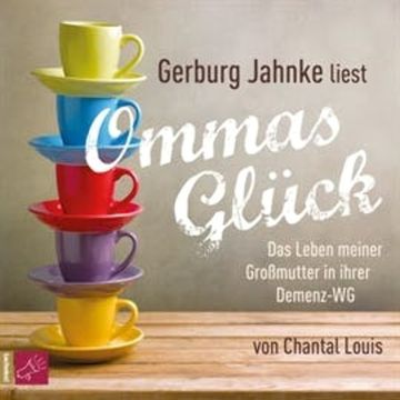 Ommas Glück audiobook, Chantal Louis