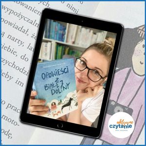 Opowieści z Białej Doliny (wiek 5-9 lat), Anna Jankowska