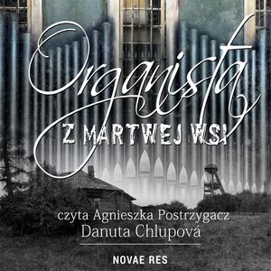 Organista z martwej wsi, Danuta Chlupová