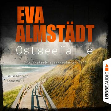 Ostseefalle - Pia Korittkis sechzehnter Fall - Kommissarin Pia Korittki 16 (Ungekürzt) audiobook, Eva Almstädt
