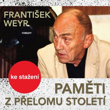 František Weyr: Paměti z přelomu století audiobook, František Weyr