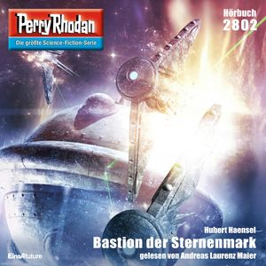 Perry Rhodan 2802: Bastion der Sternenmark, Hubert Haensel