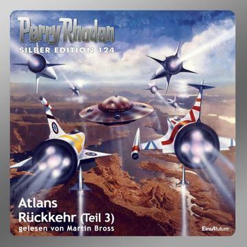 Atlans Rückkehr - Teil 3 (Perry Rhodan Silber Edition 124) audiobook, Peter Griese