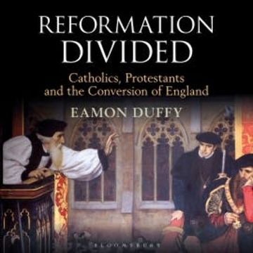 Reformation Divided audiobook, Eamon Duffy