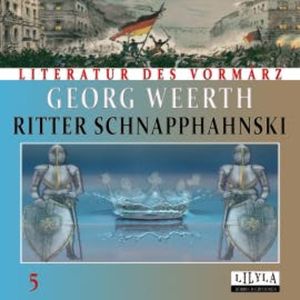 Ritter Schnapphahnski 5, Georg Weerth