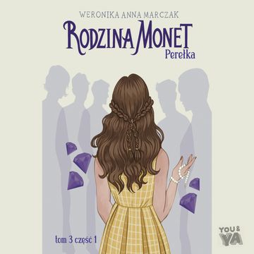 Rodzina Monet. Perełka. Tom 3. Część 1 audiobook, Weronika Marczak