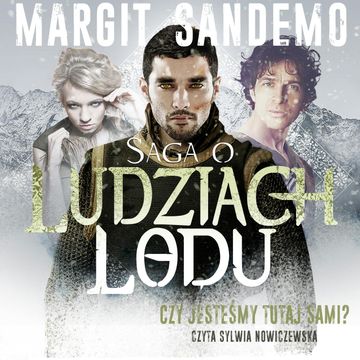 Saga o Ludziach Lodu, tom 47, Czy jesteśmy tutaj sami? audiobook, Margit Sandemo
