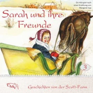 Sarah und ihre Freunde audiobook, Margaret Epp