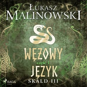 Skald III: Wężowy język - część 1, Łukasz Malinowski
