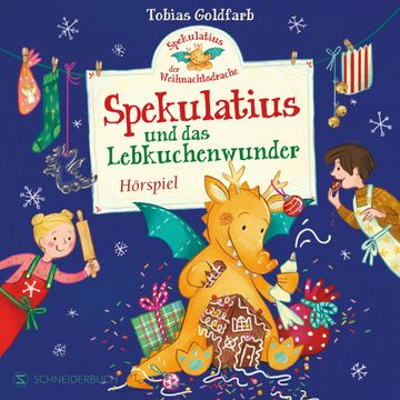Spekulatius, der Weihnachtsdrache. Spekulatius und das Lebkuchenwunder audiobook, Tobias Goldfarb