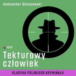 Tekturowy człowiek Baron Teitelberg. Tom 3, Aleksander Błażejowski