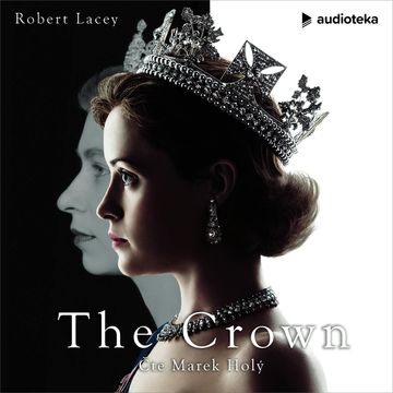 The Crown audiobook, Robert Lacey
