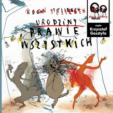 Urodziny prawie wszystkich audiobook, Toon Tellegen