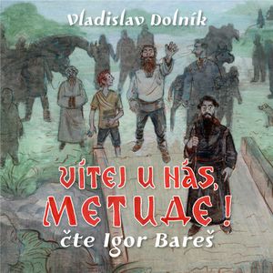 Vítej u nás, Metude, Vladislav Dolník