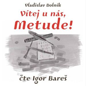 Vítej u nás, Metude, Vladislav Dolník
