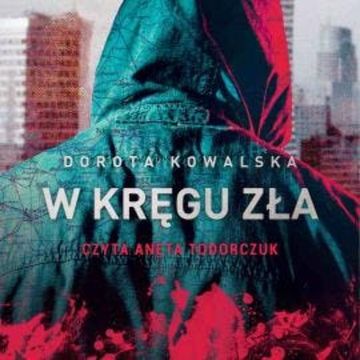 W kręgu zła audiobook, Dorota Kowalska