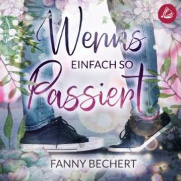 Wenns einfach so passiert audiobook, Fanny Bechert