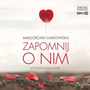 Zapomnij o nim, Małgorzata Garkowska