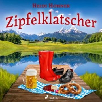 Zipfelklatscher audiobook, Heidi Hohner