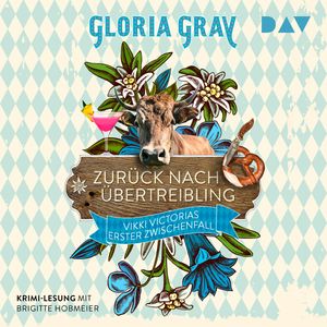 Zurück nach Übertreibling. Vikki Victorias erster Zwischenfall - Vikki Victoria, Band 1 (Ungekürzt), Gloria Gray, Robin Felder