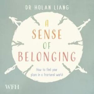 A Sense of Belonging, Dr Holan Liang