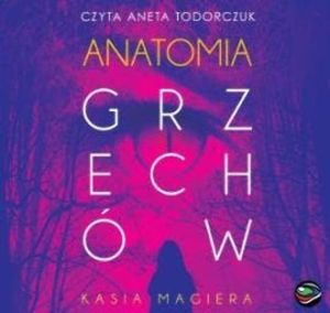 Anatomia grzechów. Trylogia lubomierska. Tom 3, Kasia Magiera