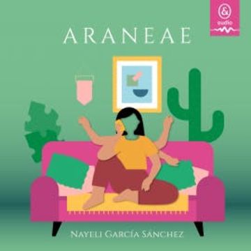 Araneae audiobook, Nayeli García Sánchez