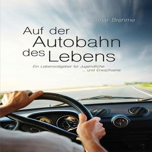 Auf der Autobahn des Lebens, Gunnar Brehme