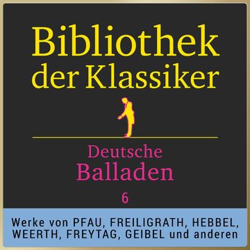 Bibliothek der Klassiker: Deutsche Balladen 6 audiobook, Various Artists