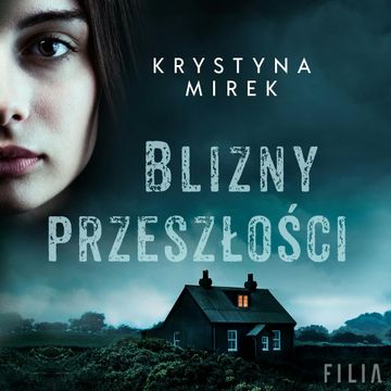 Blizny przeszłości. Tom 1 audiobook, Krystyna Mirek