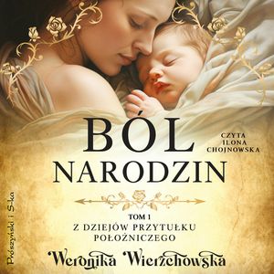 Ból narodzin, Weronika Wierzchowska