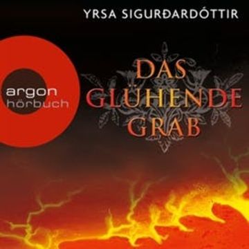 Das glühende Grab - Island-Krimi audiobook, Yrsa Sigurðardóttir