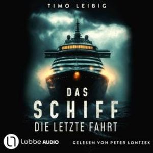 Das Schiff (Ungekürzt), Timo Leibig