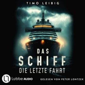 Das Schiff (Ungekürzt) audiobook, Timo Leibig