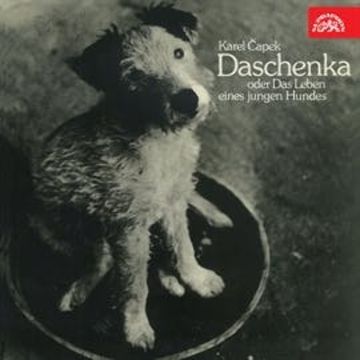 Daschenka oder das Leben eines jungen Hundes audiobook, Karel Čapek