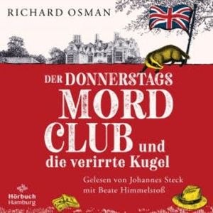 Der Donnerstagsmordclub und die verirrte Kugel (Die Mordclub-Serie 3), Richard Osman