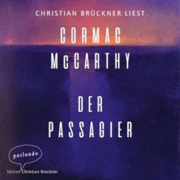 Der Passagier (Ungekürzte Lesung) audiobook, Cormac McCarthy