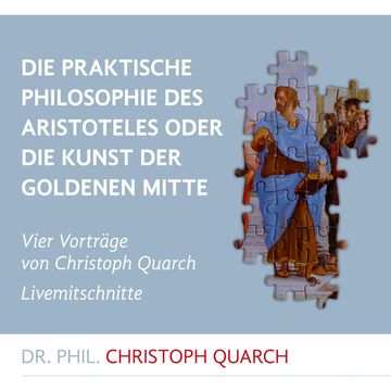 Die praktische Philosophie des Aristoteles audiobook, Christoph Quarch