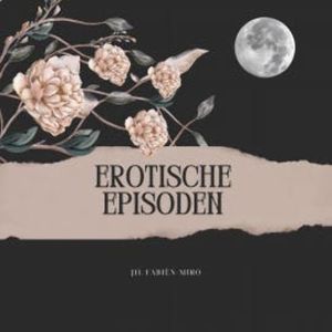 Erotische Episoden, Jil Fabien-Miro
