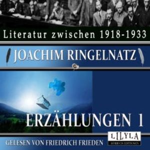 Erzählungen 1, Joachim Ringelnatz