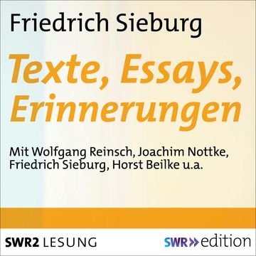 Friedrich Sieburg - Texte, Essays, Erinnerungen audiobook, Friedrich Sieburg