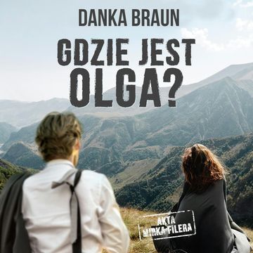 Gdzie jest Olga? audiobook, Danka Braun