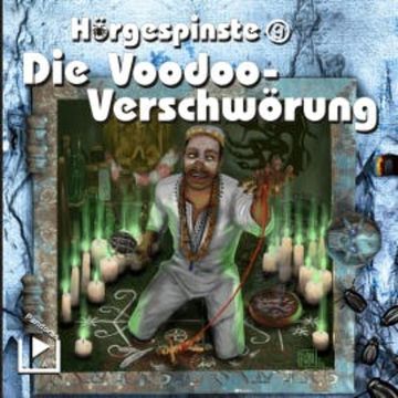 Hörgespinste 09 - Die Voodoo-Verschwörung audiobook, Marcus Meisenberg