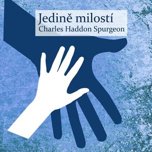 Jedině milostí, Charles Haddon Spurgeon
