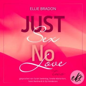 JUST SEX NO LOVE 2 audiobook, Ellie Bradon