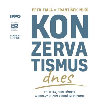 Konzervatismus dnes audiobook, František Mikš, Petr Fiala