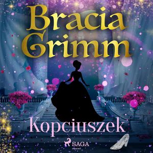 Kopciuszek, Bracia Grimm